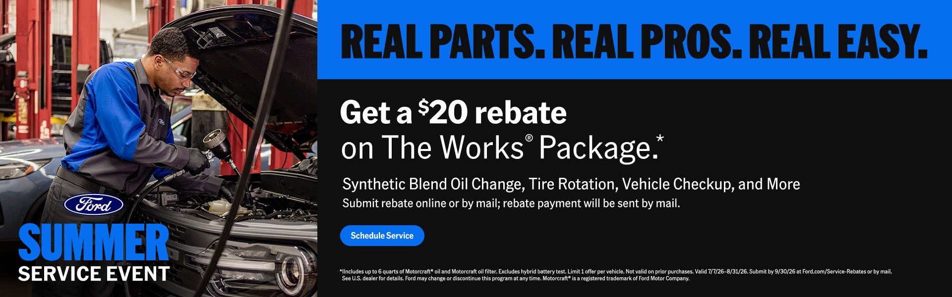 Get a $20 rebate on The Works® Package.*  Synthetic Blend Oil Change, Tire Rotation, Vehicle Checkup, and More